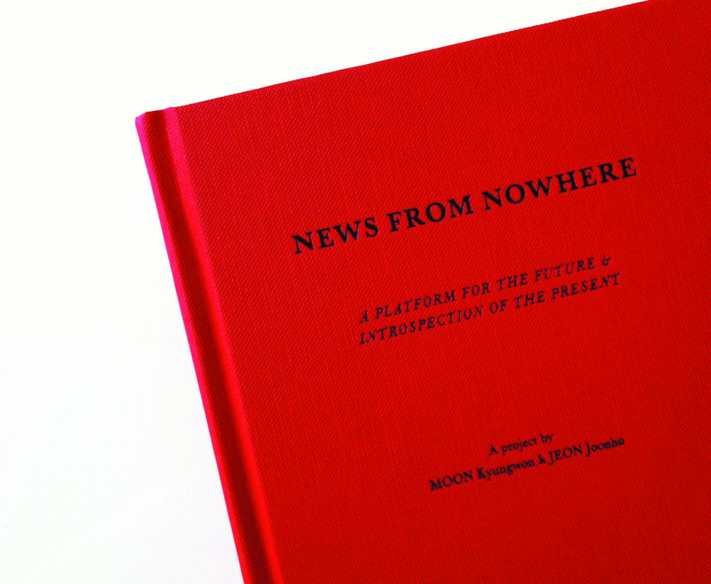 News from Nowhere
A project by Moon Kyungwon & Jeon Joonho, Workroom Press, 2012